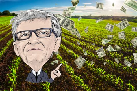 Bill Gates Finally Explains Why Hes Buying So Much Us Farmland