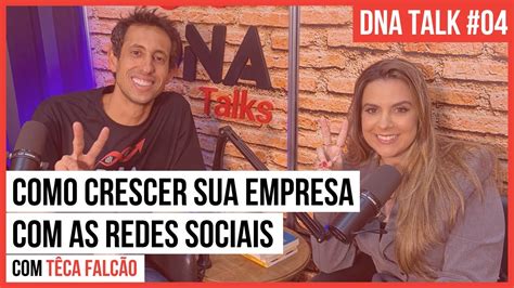 Dna Talk Como Crescer Sua Empresa As Redes Sociais Youtube