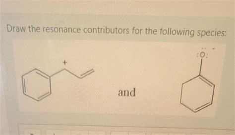 Solved Draw The Resonance Contributors For The Following Chegg