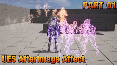 Ue Afterimage Ghost Trail Effect Part Creating The Effect With