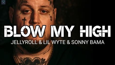 Lil Wyte Jelly Roll Blow My High Song Sonny Bama Youtube