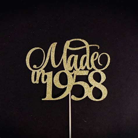 Made In 1958 Cake Topper Birthday Cake Topper Birth Year Cake Topper