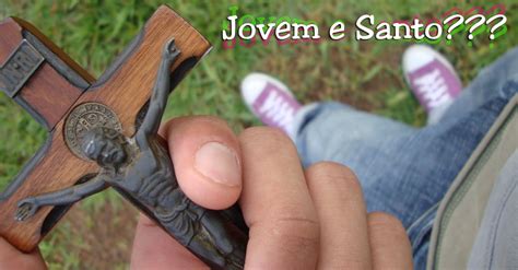 Ser Santo Sem Deixar De Ser Jovem Poss Vel Minist Rio Jovem Yohanan