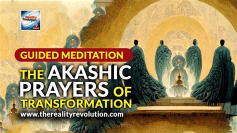 Guided Meditation The Akashic Prayers Of Transformation Youtube