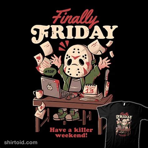 Finally Friday Shirtoid