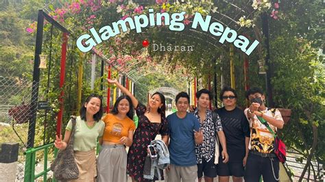 Night Out At GLAMPING NEPAL Dharan Magic Pani Heriyo Vedetar Ma