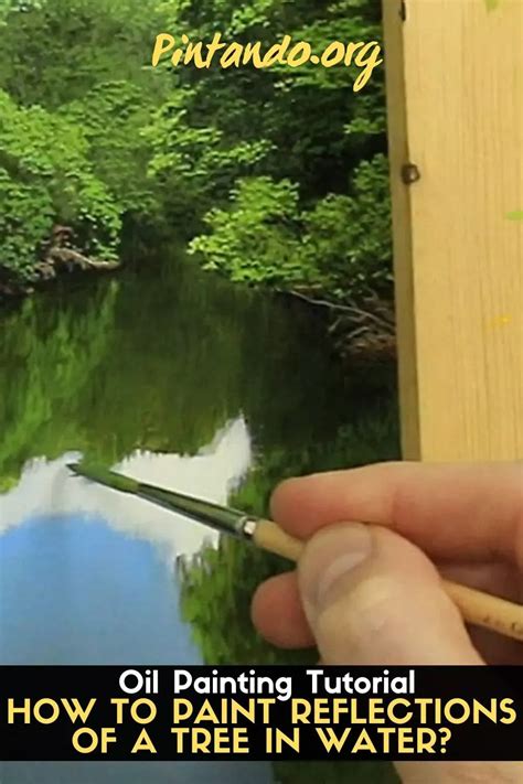 How To Paint Reflections Of A Tree In Water Oil Painting Tutorial In