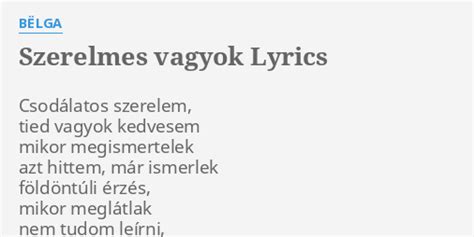 Szerelmes Vagyok Lyrics By B Lga Csod Latos Szerelem Tied Vagyok