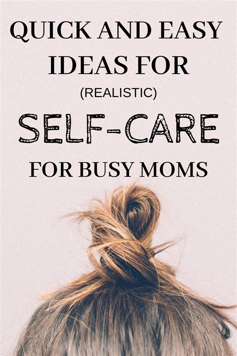 Quick And Easy Self Care Ideas For Busy Moms Artofit