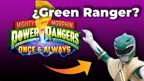 Aniversario 30 De Power Rangers Regresa El Ranger Verde 💥 Youtube