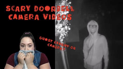 Scary Doorbell Camera Videos Ghost Caught On Camera Youtube