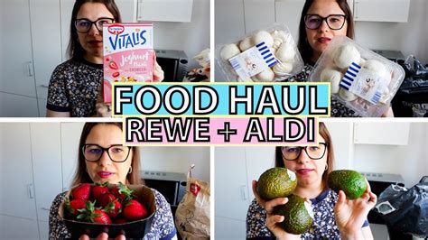 Xxl Food Haul Rewe Und Aldi Einkauf April Youtube