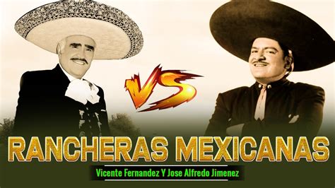 Vicente Fernandez Y Jose Alfredo Jimenez Mis Mejores Rancheras Mix