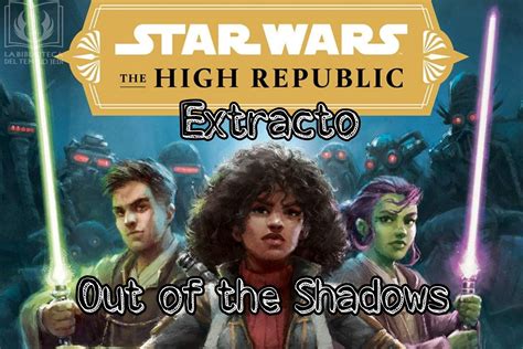 Nuevo Extracto De La Novela Star Wars The High Republic Out Of The