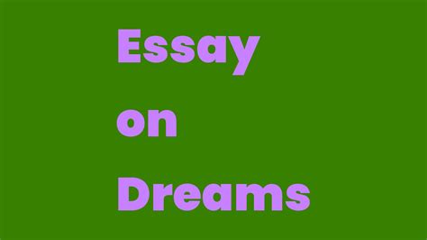 Essay On Dreams Write A Topic