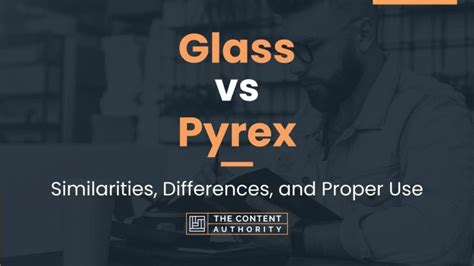 Glass vs Pyrex: Similarities, Differences, and Proper Use