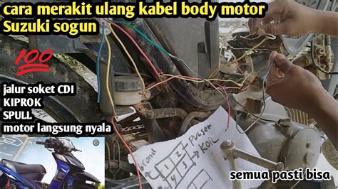 Cara Merakit Ulang Kabel Body Suzuki Shogun 125 Kabel Pengapian Spul