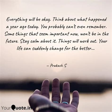 Everything Will Be Okay Quotes Writings By Prakash S Yourquote