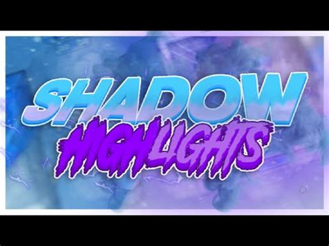 ShadoW Highlights 2 YouTube