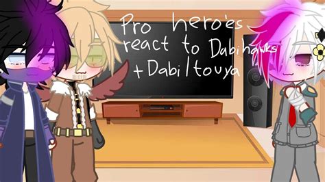 Pro Heroe S React To DabiHawks Part Last Part Ship DabiHawks Hot Wings YouTube