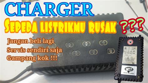 Cara Memperbaiki Charger Sepeda Listrik YouTube