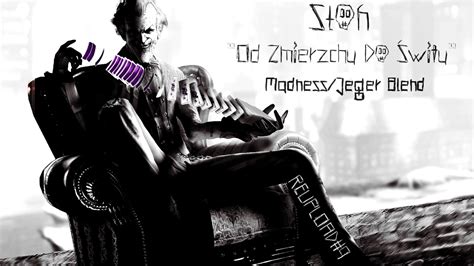 S O Od Zmierzchu Do Witu Madness Wcze Niej Jeger Blend Reupload