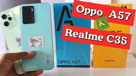 Oppo A57 2022 Vs Realme C35 Review Camera Comparison Specifications