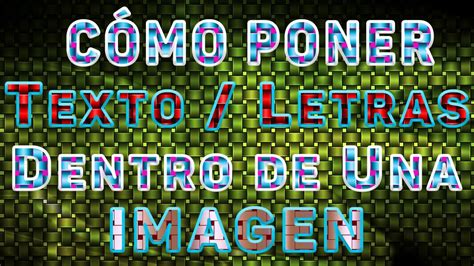 C Mo Poner Texto Letras Dentro De Una Imagen En Photoshop C Mo