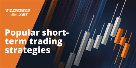 Popular Short Term Trading Strategies By Turboxbt Turboxbt Medium