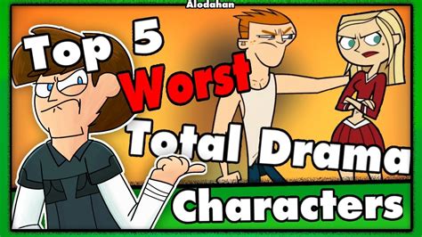 Alodahan Top 5 Worst Total Drama Characters Youtube