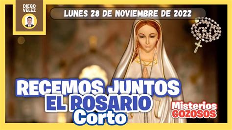 🌹 Rezar El Rosario De Hoy Corto Lunes 28 De Noviembre 2022 Misterios