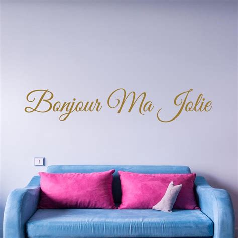 Hello Beautiful In French Bonjour Ma Jolie Wall Quotes Decal Vwaq