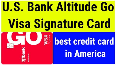 Best Credit Card In America U S Bank Altitude Go Visa Signature Card Best Credit Card In