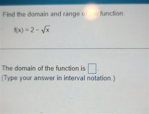 Solved Find The Domain And Range 0 Function Fx2−x The