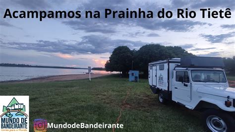 Acampamos na Prainha do Rio Tietê Ep 56 YouTube