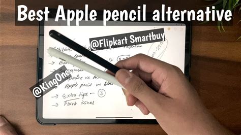 Kingone Vs Flipkart Smartbuy Stylus Best Apple Pencil Alternative