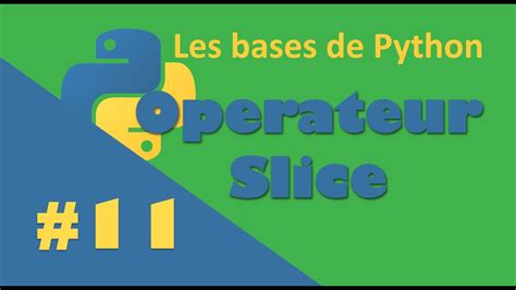 Tuto Python D Butant Operateur Slice Youtube