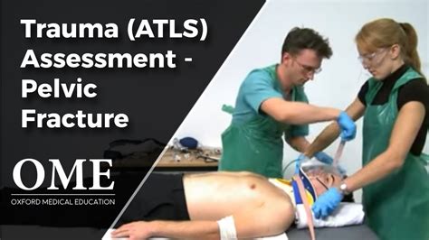 Trauma Assessment Pelvic Fracture Scenario Youtube