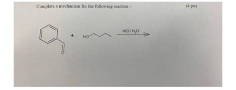 Solved Complete a mechanism for the following reaction - | Chegg.com