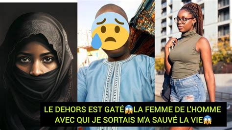 LE DEHORS EST GATÉLA FEMME DE L HOMME AVEC QUI JE SORTAIS M A SAUVÉ LA