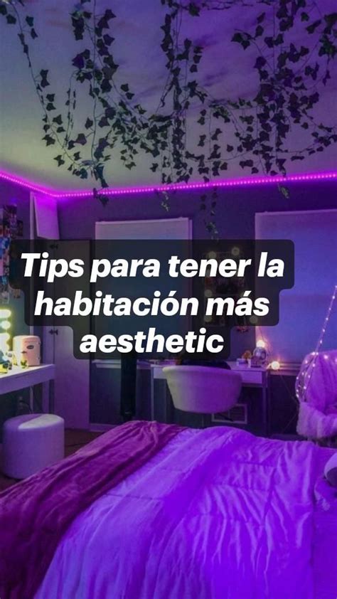 Tips Para Tener La Habitación Más Aesthetic Decoración De Unas Habitaciones Moradas Cómo