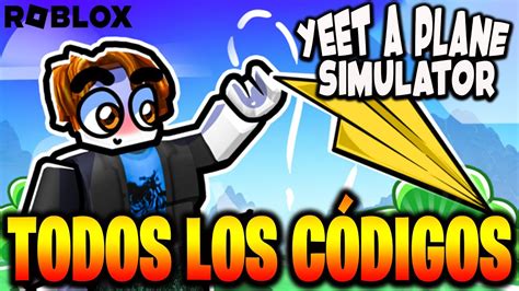 TODOS los CÓDIGOS de YEET A PLANE SIMULATOR activos Y actualizados