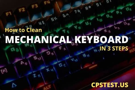 How To Clean Mechanical Keyboard In Steps Cps Test