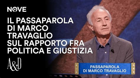 Il Passaparola Di Marco Travaglio Sul Rapporto Fra Politica E Giustizia