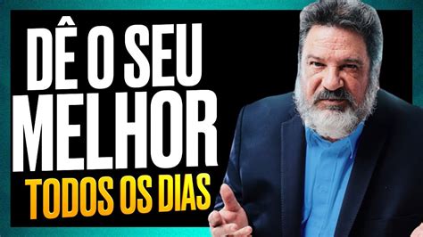 FaÇa O Seu Melhor Todos Os Dias Mario Sergio Cortella MotivaÇÃo