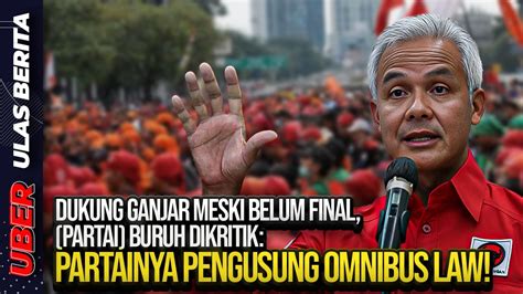 Live Dukung Ganjar Meski Belum Final Partai Buruh Dikritik