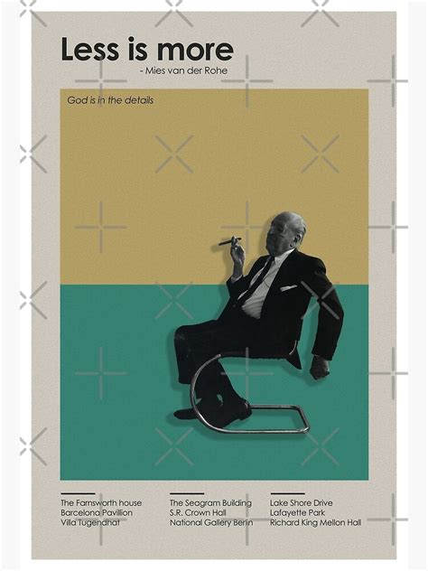 Less Is More Ludwig Mies Van Der Rohe Premium Matte Vertical Poster