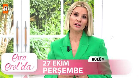 Esra Erol Da Ekim Per Embe Tek Par A Youtube