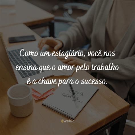 51 frases do Dia do Estagiário para homenagear carinho