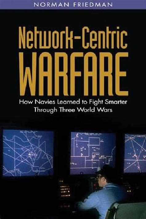 Network Centric Warfare By Norman Friedman Hardcover 9781591142867